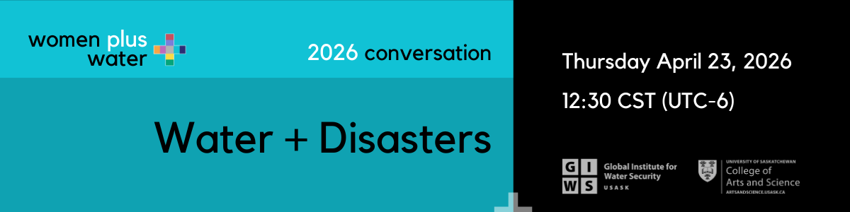 Women Plus Water Conversation - Water + Disasters